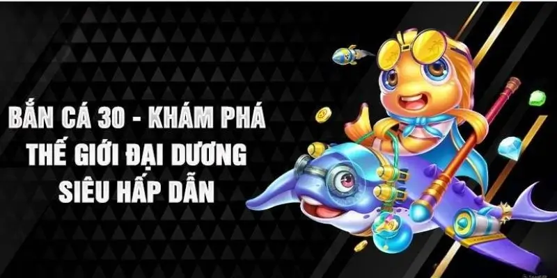 Cách thu thập điểm thưởng trong game bắn cá 30 tại Alo789